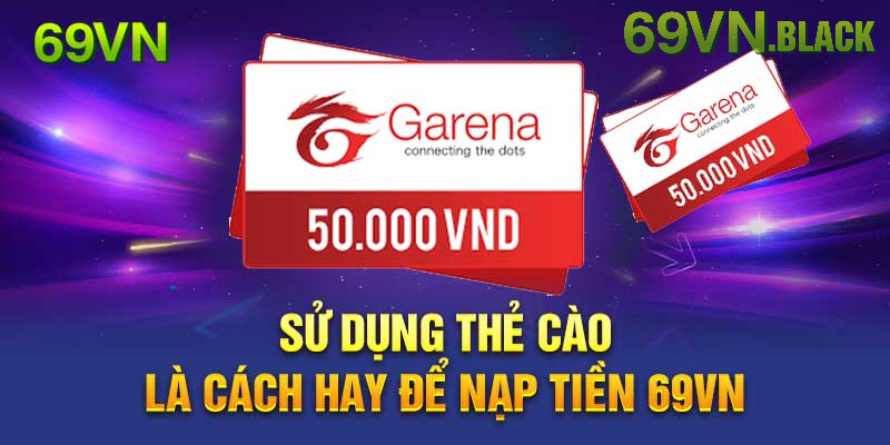 Nạp tiền tại nhà cái 69VN bằng thẻ cào