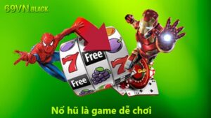 Nổ hũ là game dễ chơi