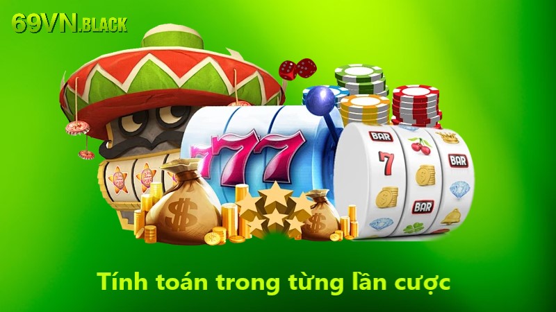 Quy luật game nổ hũ là nên tính toán trong từng lần cược